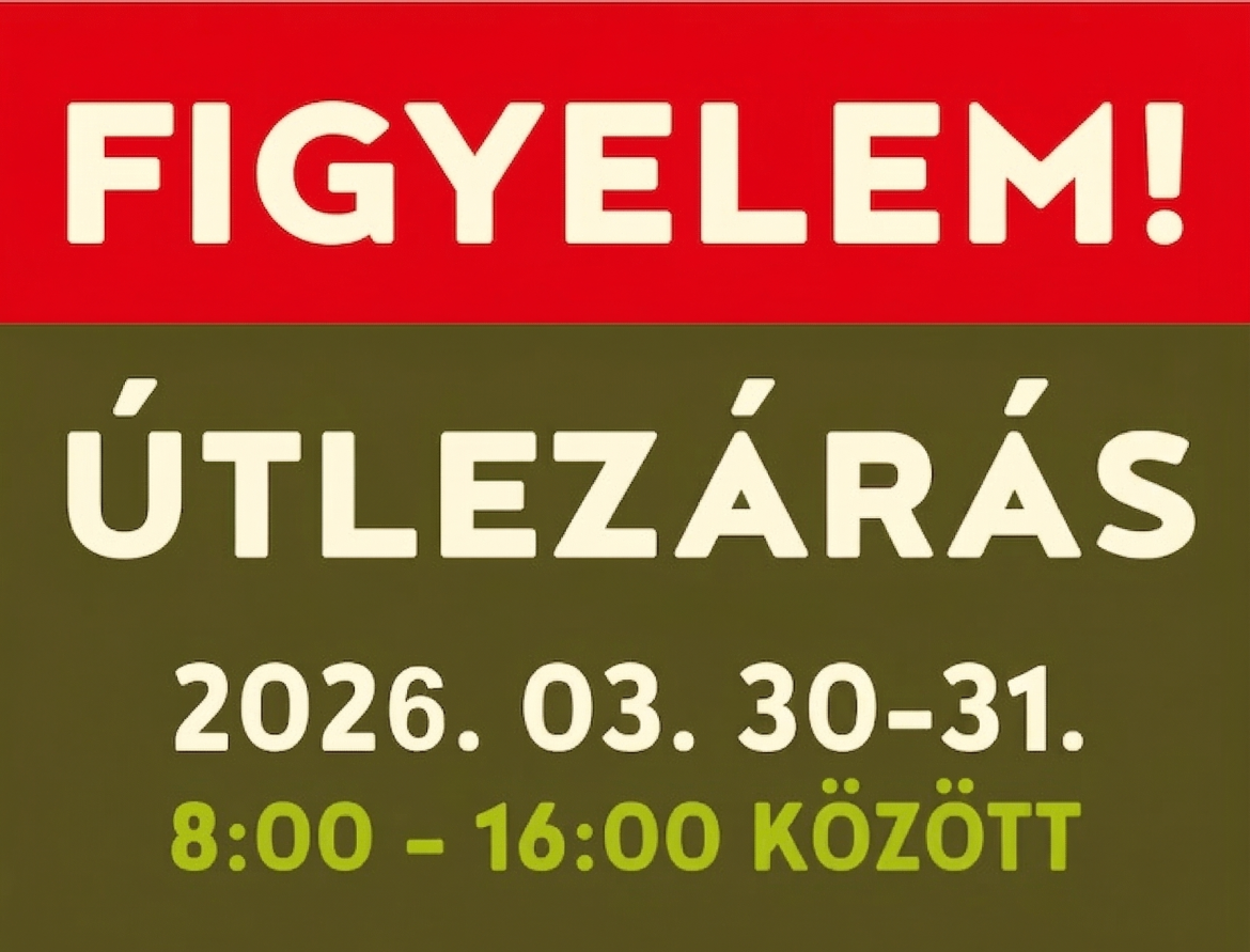 Útlezárás Zobákpuszta és Magyaregregy között – 2026.03.30-31.